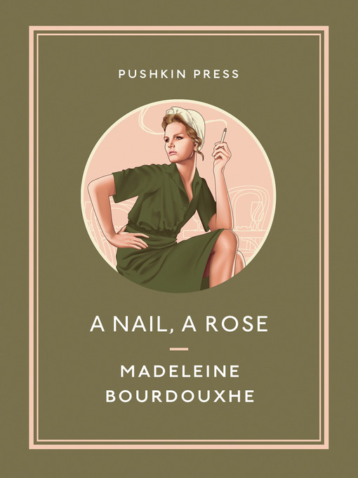 Title details for A Nail, a Rose by Madeleine Bourdouxhe - Available